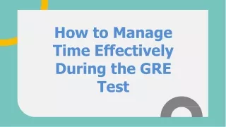 How to Manage Time Effectively During the GRE Test