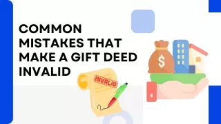 Common mistakes that make a gift deed invalid