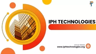 IPH TECHNOLOGIES ppt