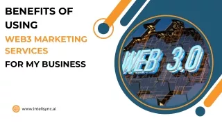 Benefits of Using Web3 Marketing Services for My Business