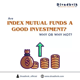 Are index mutual funds a good investment Why or why not