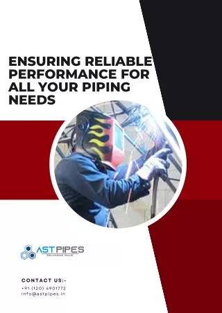 Ensuring Reliable Performance for all your Piping Needs