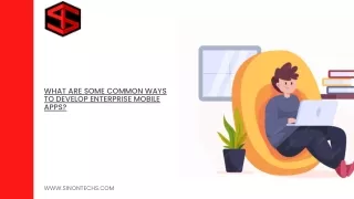 What are some common ways to develop enterprise mobile apps (1)
