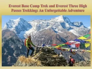 Everest Base Camp Trek and Everest Three High Passes Trekking An Unforgettable Adventure