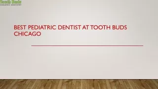 Best Pediatric Dentist At Tooth Buds Chicago