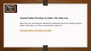 Almond Online Purchase In India Mevabite.com