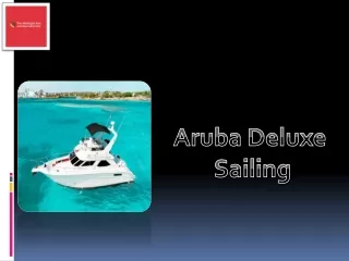 Affordable Luxury Yacht Charter Costs with Aruba Deluxe Sailing