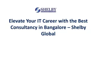 Elevate Your IT Career with the Best Consultancy in Bangalore Shelby Global