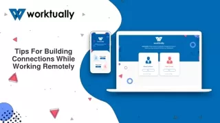 June Slides - Tips For Building Connections While Working Remotely
