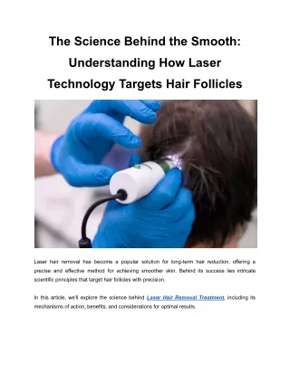 The Science Behind the Smooth_ Understanding How Laser Technology Targets Hair Follicles