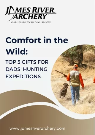 Comfort in the Wild Top 5 Gifts for Dads' Hunting Expeditions