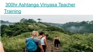 300hr Ashtanga Vinyasa Teacher Training