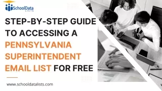 Step-by-Step Guide to Accessing a Pennsylvania Superintendent Email List for Free