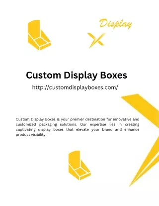 What are Custom Display Boxes?