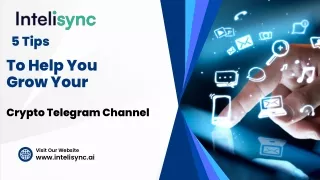 5 Tips to Help You Grow Your Crypto Telegram Channel by Intelisync