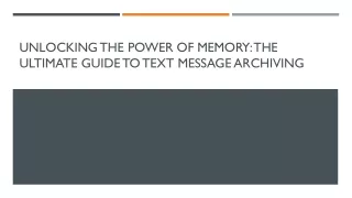 Unlocking the Power of Memory The Ultimate Guide to Text Message Archiving