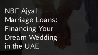 NBF Ajyal Marriage Loans: Financing Your Dream Wedding in the UAE ​