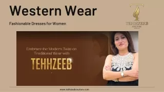 Tehhzeeb Couture  Latest Western Dresses for Ladies by Designer Poonam Nagpal