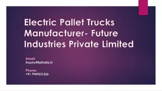 Electric Pallet Trucks Manufacturer- Future Industries Private Limited