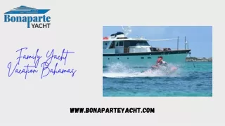 Family Yacht Charter Bahamas: Build Island Memories