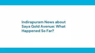 Indirapuram News about Saya Gold Avenue What Happened So Far