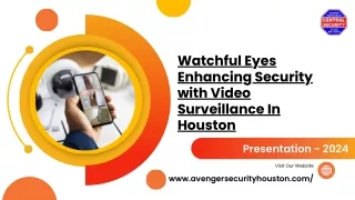 Safeguarding Houston The Power of Video Surveillance In Protecting Houston