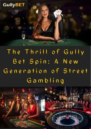 The Thrill of Gully Bet Spin A New Generation of Street Gambling