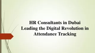 HR Consultants in Dubai Leading the Digital Revolution in Attendance Tracking