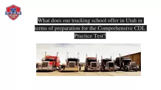 What does our trucking school offer in Utah in terms of preparation of CDL Test?