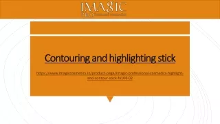 Contouring and highlighting stick