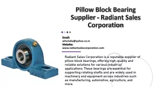 Pillow Block Bearing Supplier - Radiant Sales Corporation