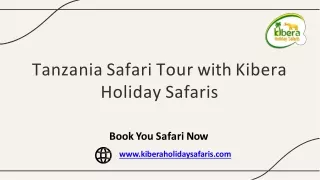 Tanzania Safari Tour with Kibera Holiday Safaris