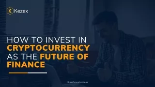 How to Invest in Cryptocurrency as the Future of Finance_compressed