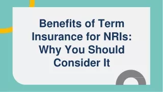 Benefits of Term Insurance for NRIs Why You Should Consider It