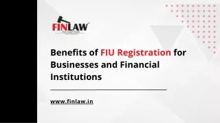 Benefits of FIU Registration for Businesses and Financial Institutions