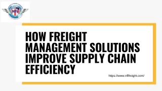 How Freight Management Solutions Improve Supply Chain Efficiency