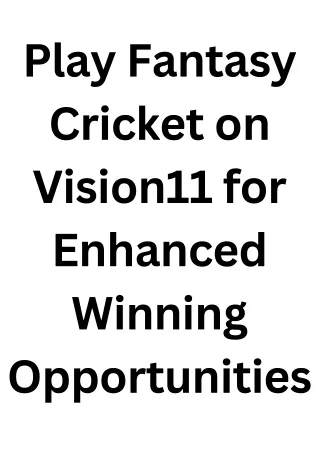 Play Fantasy Cricket on Vision11 for Enhanced Winning Opportunities