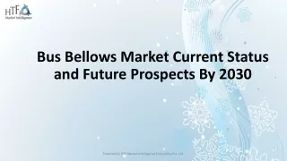 Bus Bellows Market Current Status and Future Prospects By 2030