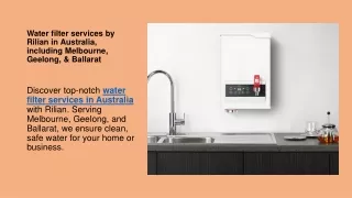 Water filter services by Rilian in Australia, including Melbourne, Geelong, & Ballarat