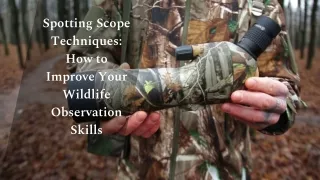 Spotting Scope Techniques to Improve Wildlife Observation Skills