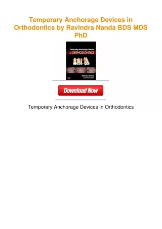 Temporary Anchorage Devices in Orthodontics by Ravindra Nanda BDS  MDS  PhD