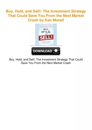 Buy, Hold, and Sell!: The Investment Strategy That Could Save You From