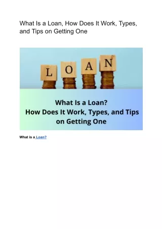 What Is a Loan, How Does It Work, Types, and Tips on Getting One