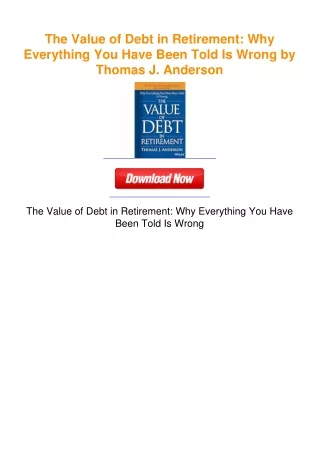 The Value of Debt in Retirement: Why Everything You Have Been Told Is