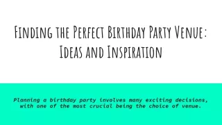 Finding the Perfect Birthday Party Venue_ Ideas and Inspiration