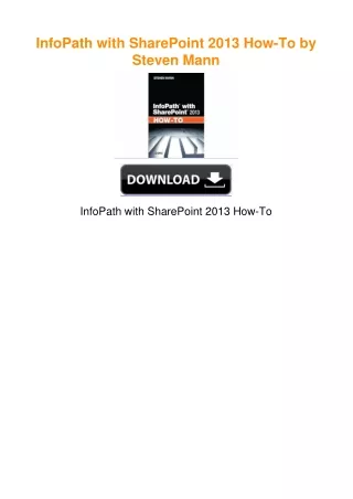 InfoPath with SharePoint 2013 How-To by Steven Mann