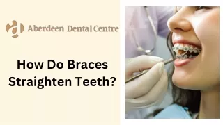 How Do Braces Straighten Teeth?