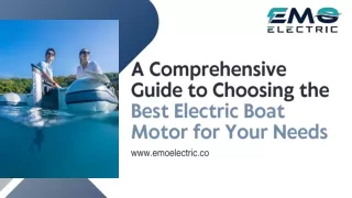 A Comprehensive Guide to Choosing the Best Electric Boat Motor for Your Needs