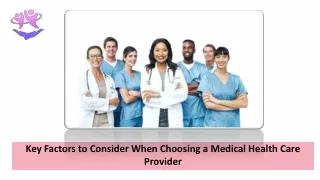 Key Factors to Consider When Choosing a Medical Health Care Provider