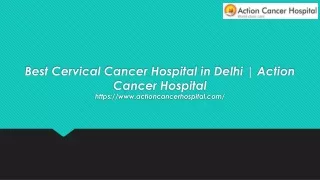 Best Cervical Cancer Hospital in Delhi | Action Cancer Hospital